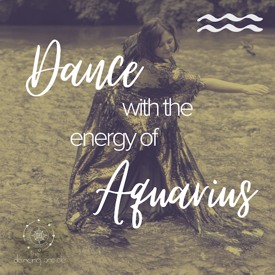 Woman in long sparkly gown dancing in a stream and text that says "Dance with the energy of Aquarius"