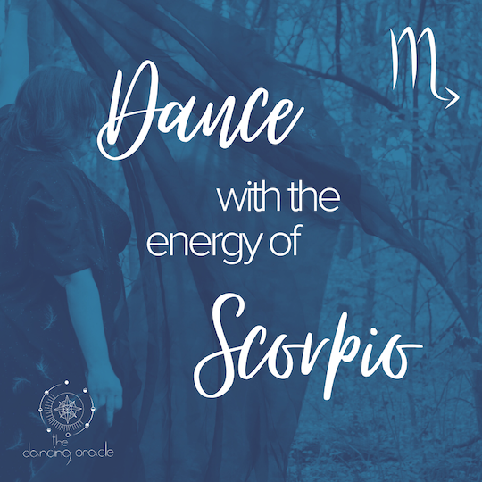 Woman holding a large scarf out in front of herself in the woods and text that says "Dance with the energy of Scorpio"